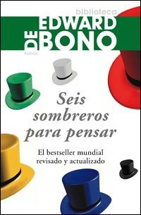 Seis Sombreros para Pensar por Edward De Bono